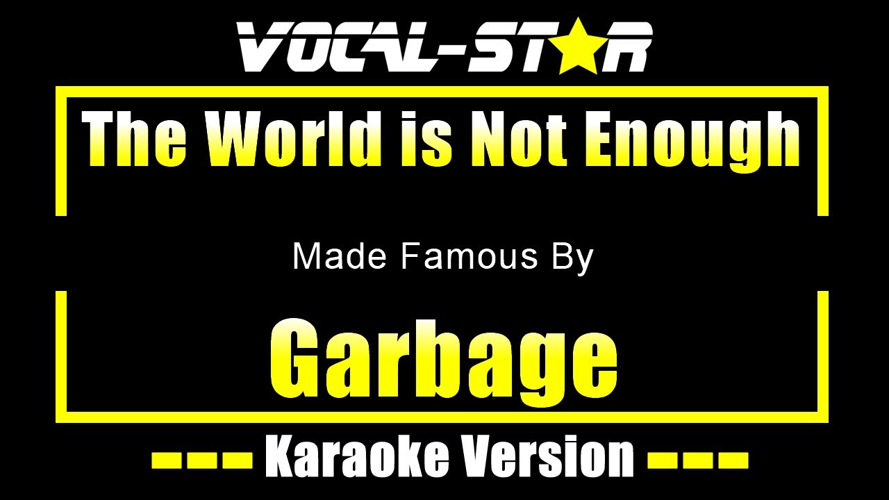 The World is Not Enough