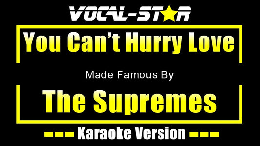 You Can’t Hurry Love