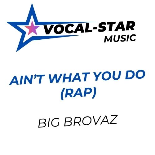 Ain’t What You Do (Rap)