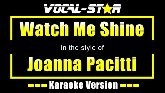 Watch Me Shine
