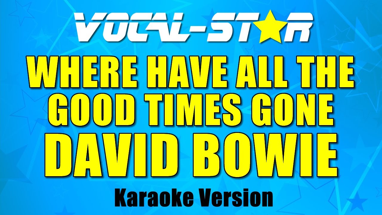 Where Have All The Good Times Gone