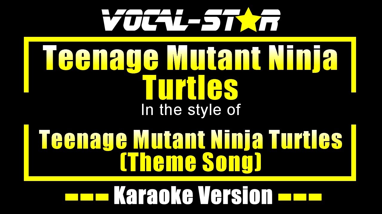 Teenage Mutant Ninja Turtles Theme Song