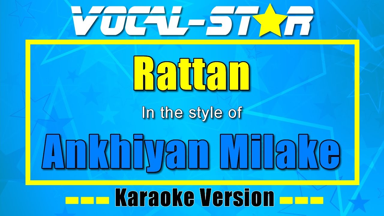 Ankhiyan Milake