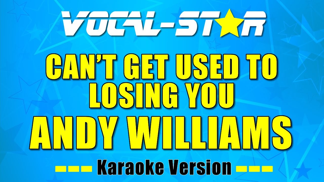 Can't Get Used To Losing You