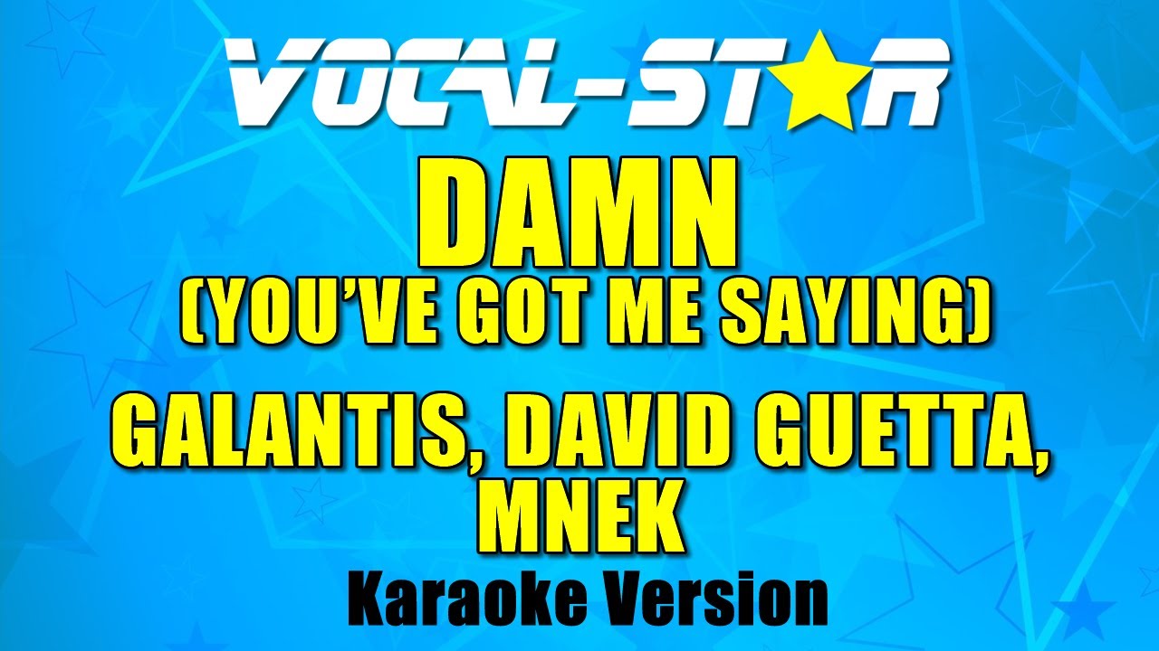 Damn (You've Got Me Saying)