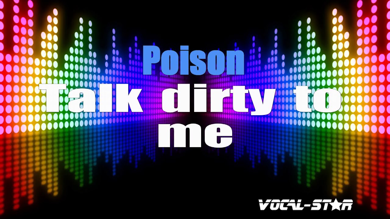 Talk Dirty To Me