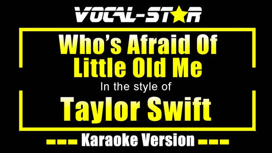 Who's Afraid Of Little Old Me