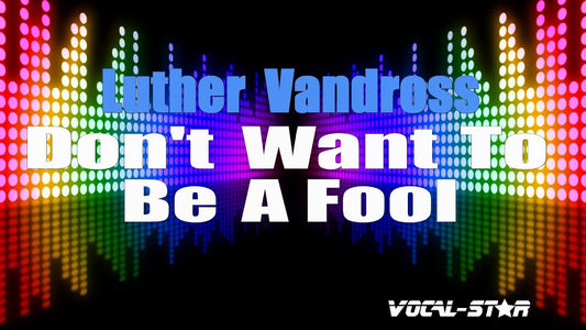 Don't Want To Be A Fool