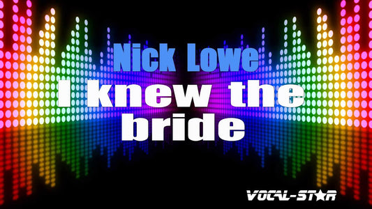 I Knew The Bride
