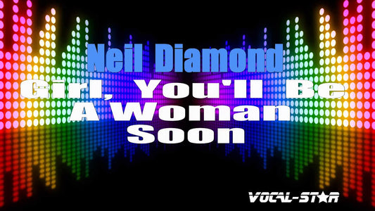 Girl, You'll Be A Woman Soon