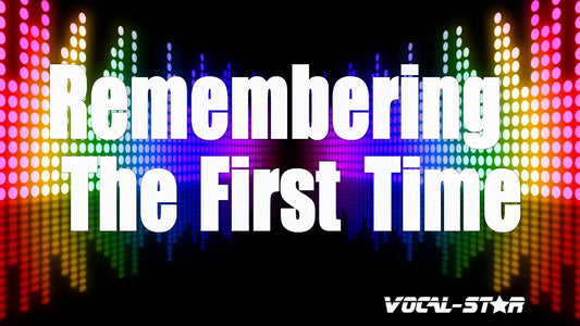 Remembering The First Time