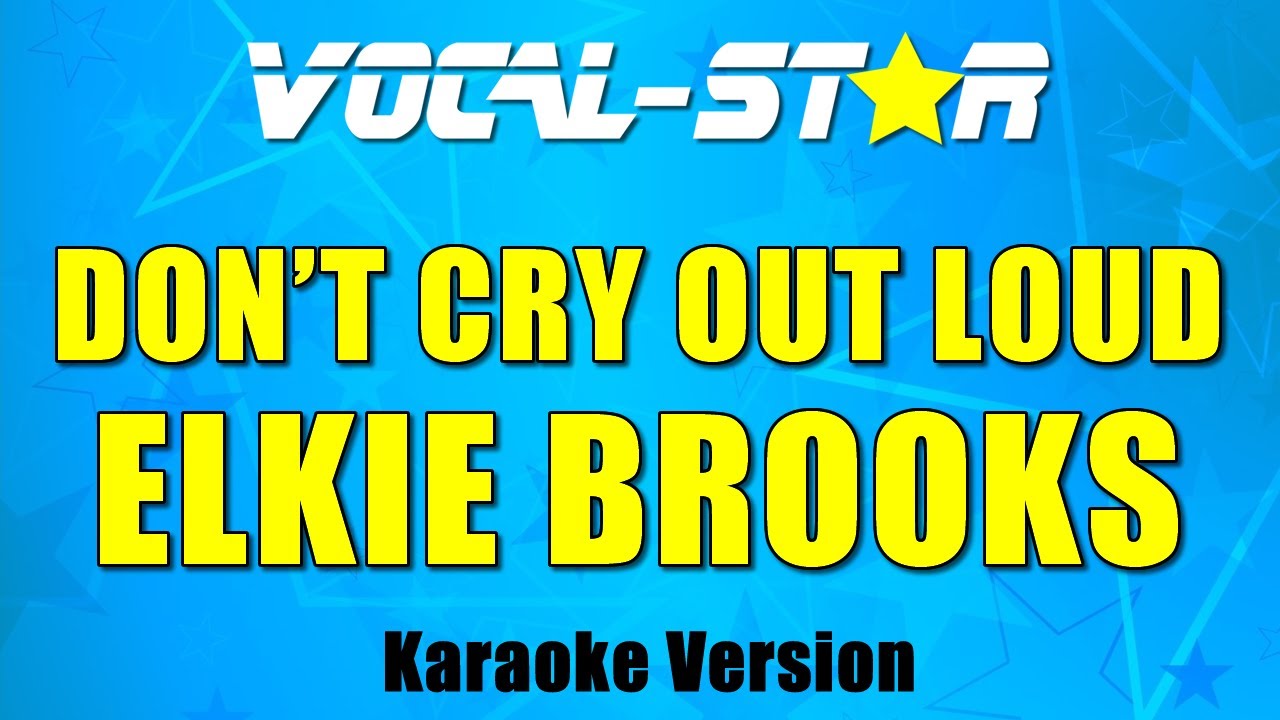 Don't Cry Out Loud