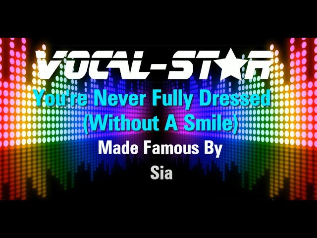 You're Never Fully Dressed Without A Smile