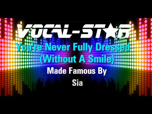 You're Never Fully Dressed Without A Smile