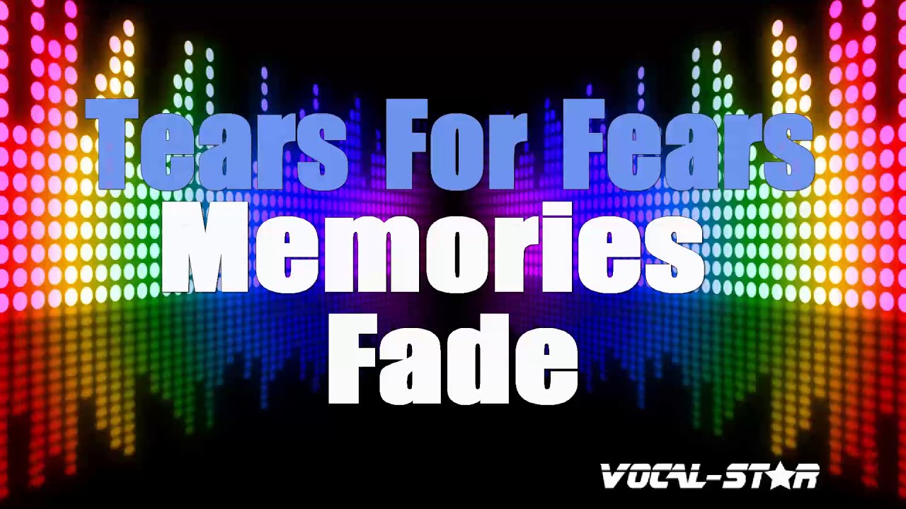 Memories Fade