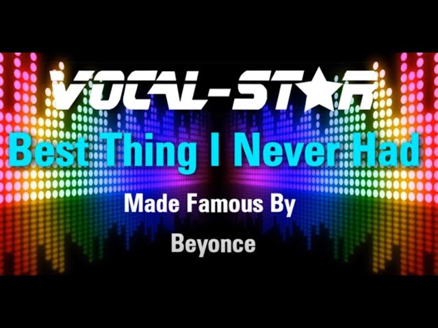 Best Thing I Never Had