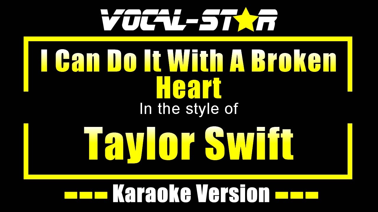 I Can Do It With A Broken Heart