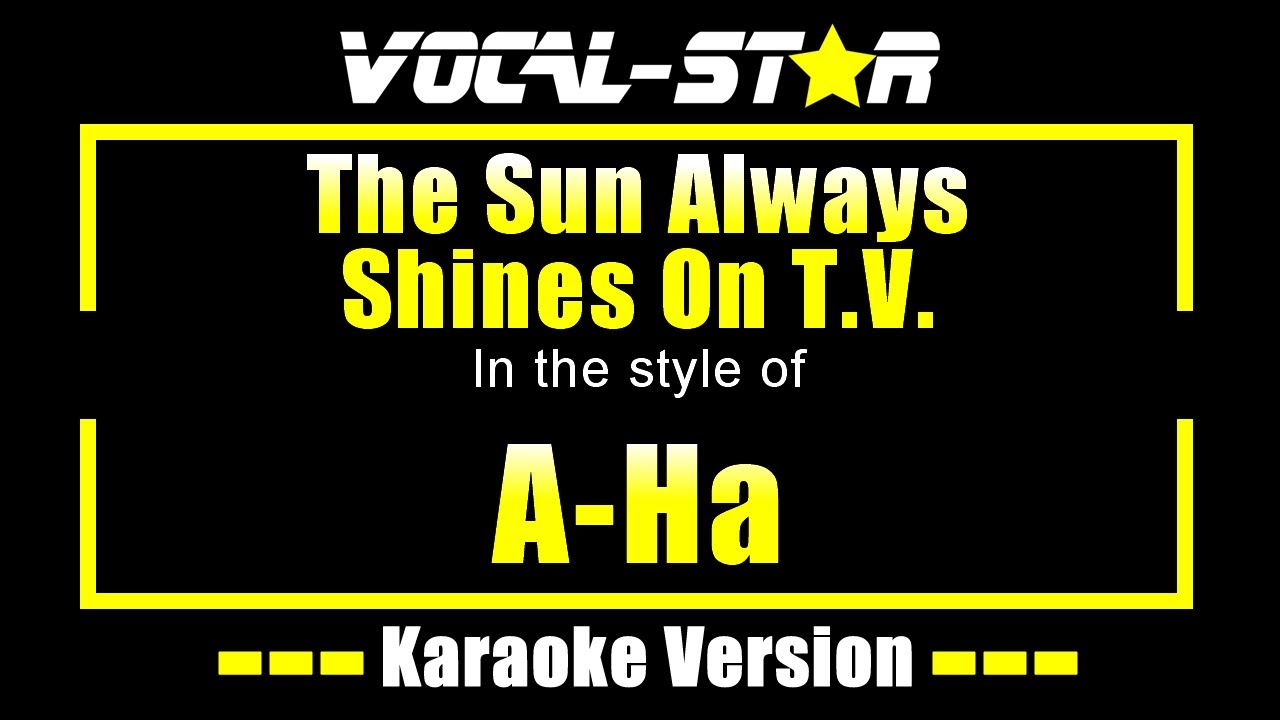 The Sun Always Shines On T.V.