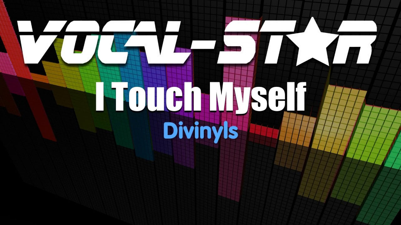 I Touch Myself