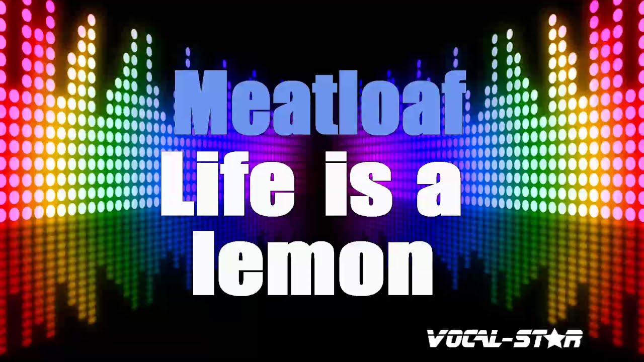 Life Is A Lemon And I Want Money Back