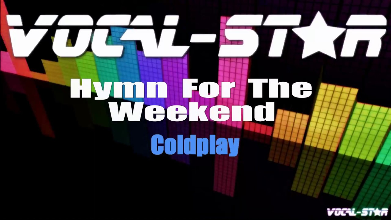 Hymn For The Weekend