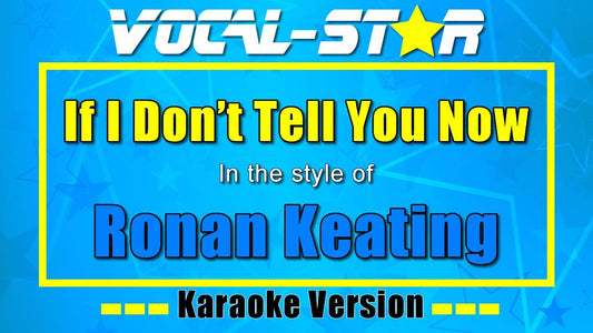 If I Don't Tell You Now