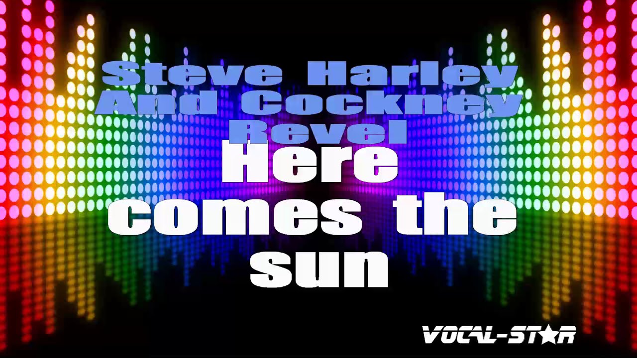 Here Comes The Sun
