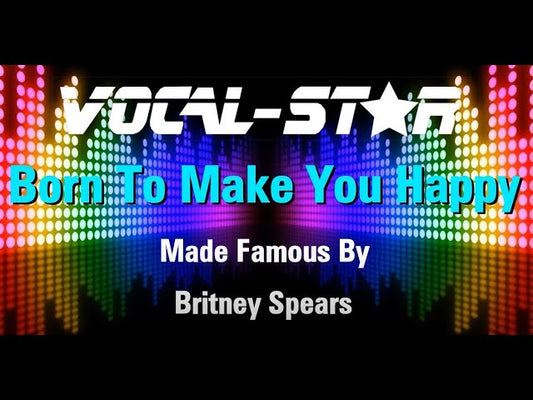 Born To Make You Happy