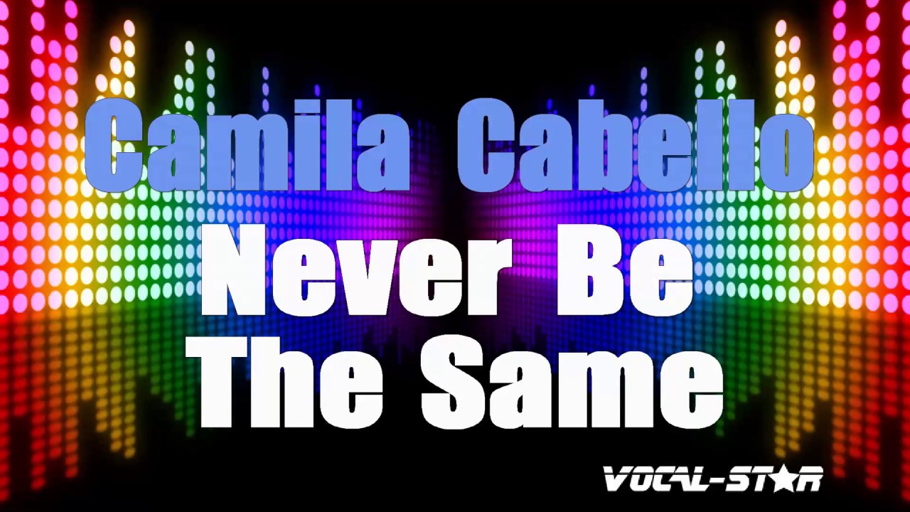 Never Be The Same