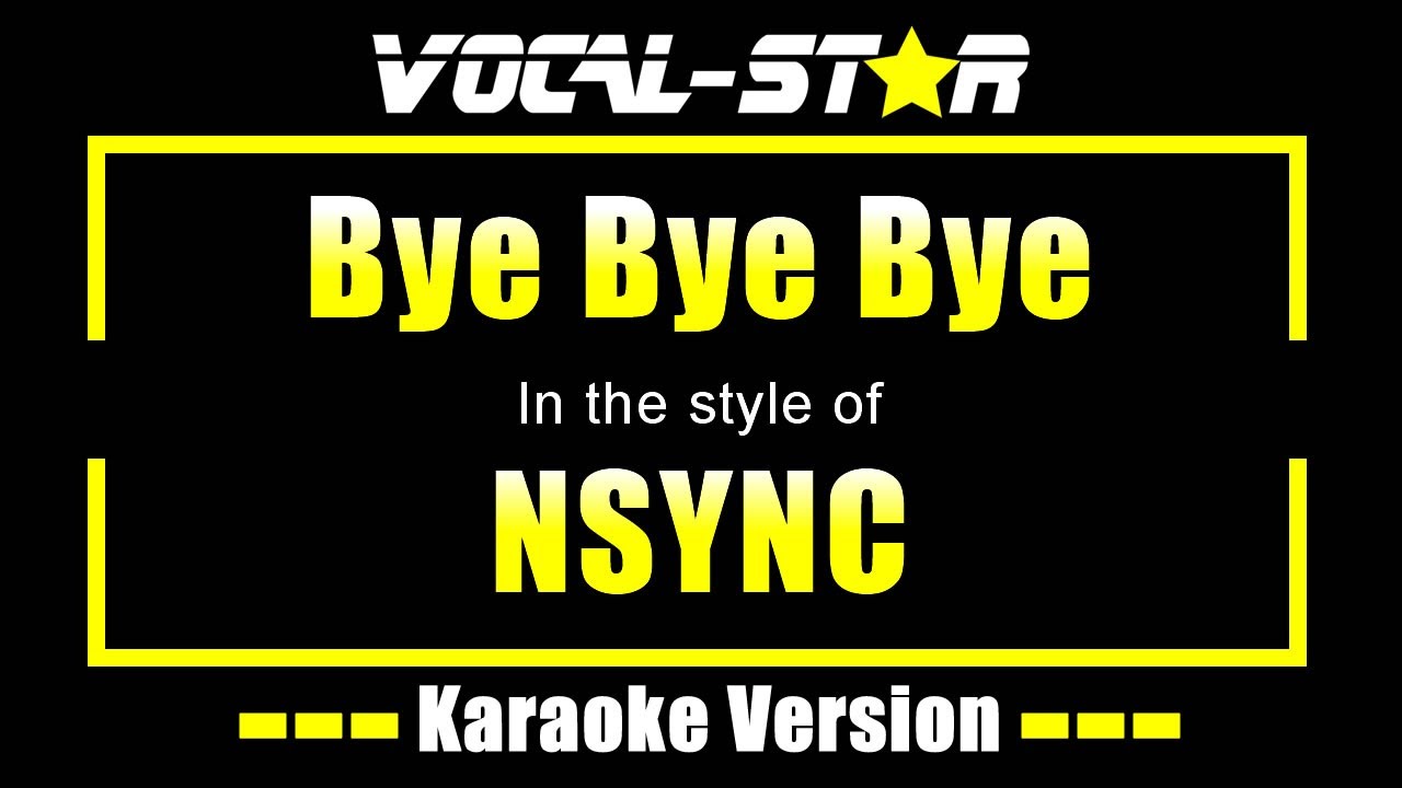 Bye Bye Bye
