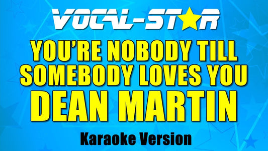 You're Nobody Till Somebody Loves You