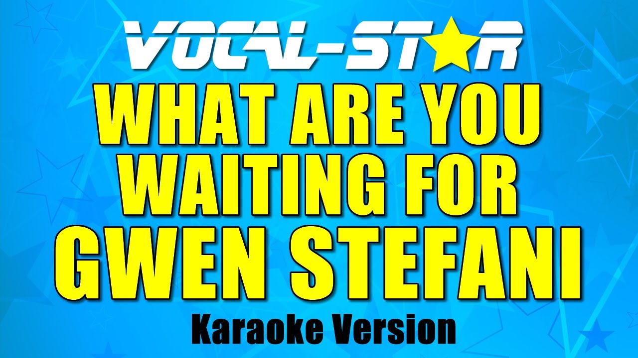 What Are You Waiting For