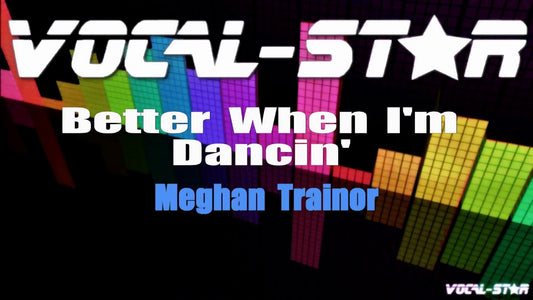 Better When I'm Dancing