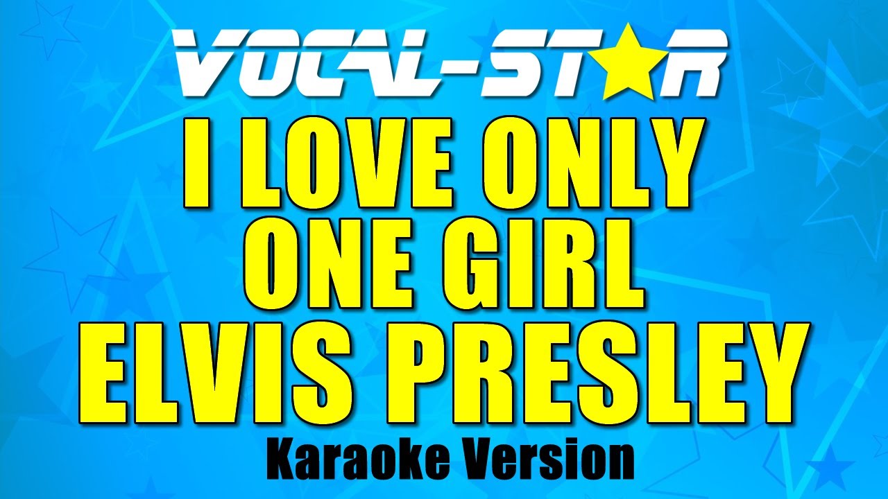I Love Only One Girl