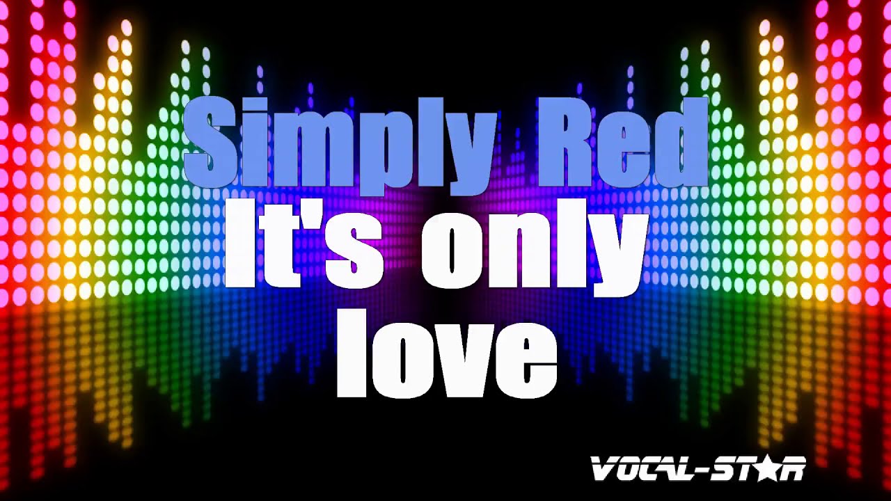 It's Only Love