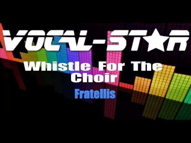 Whistle For The Choir