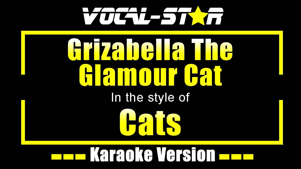 Grizabella The Glamour Cat