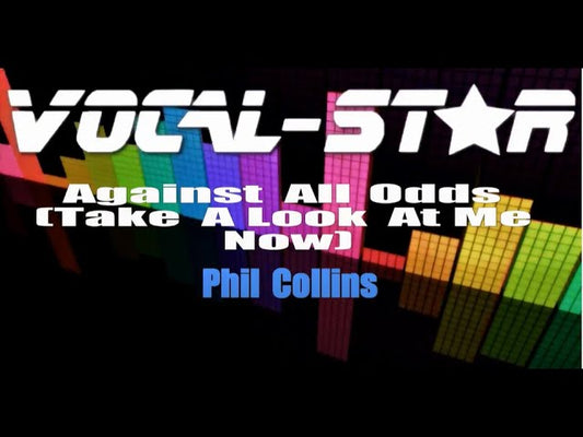 Against All Odds (Take A Look At Me Now)