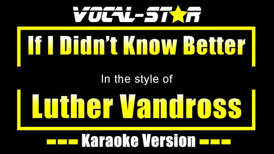 If I Didn't Know Better