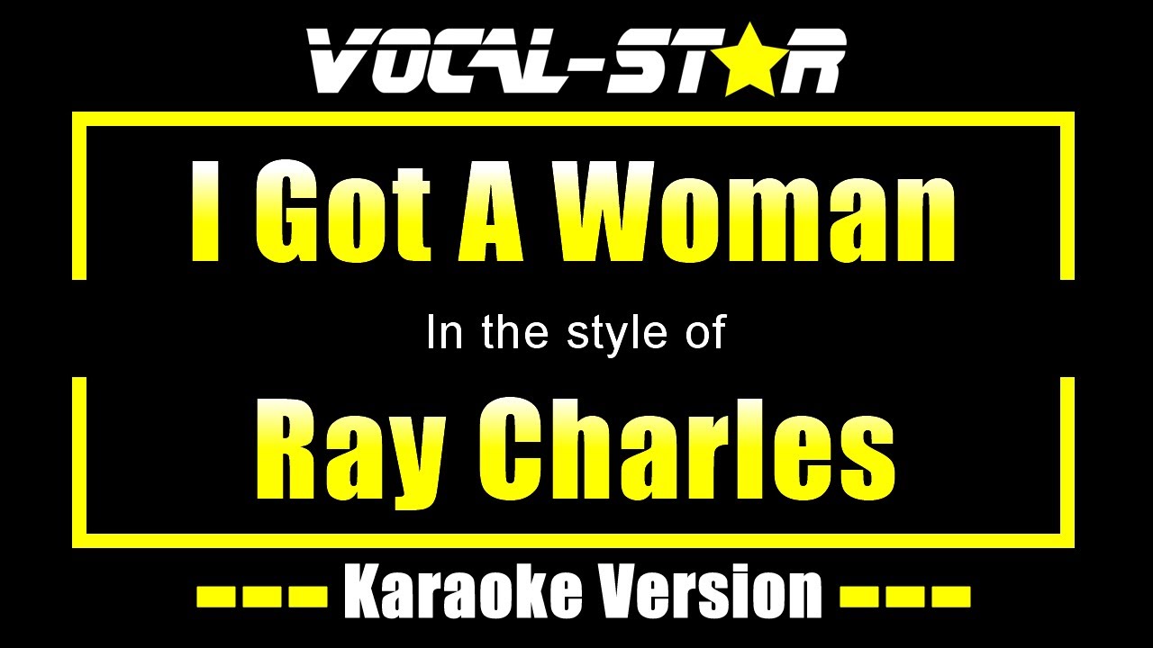 I Got A Woman