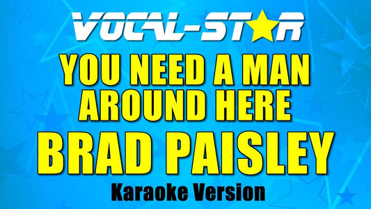 You Need A Man Around Here