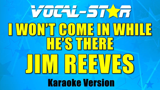 I Won't Come In While He's There