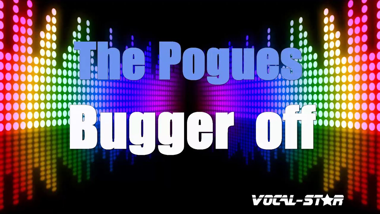 Bugger Off