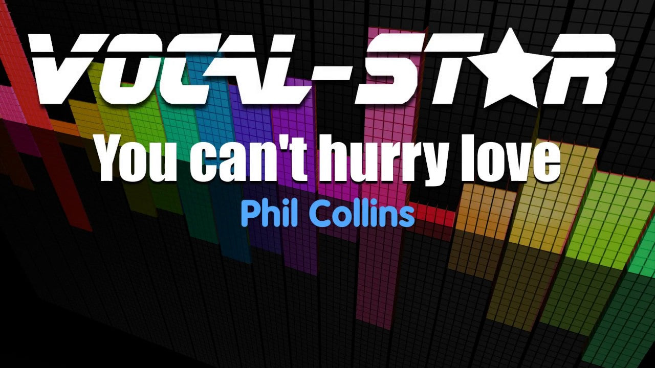 You Can't Hurry Love