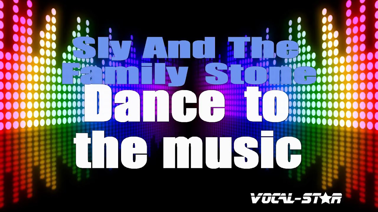 Dance To The Music