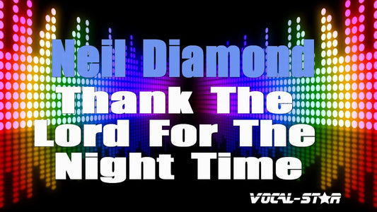 Thank The Lord For The Night Time