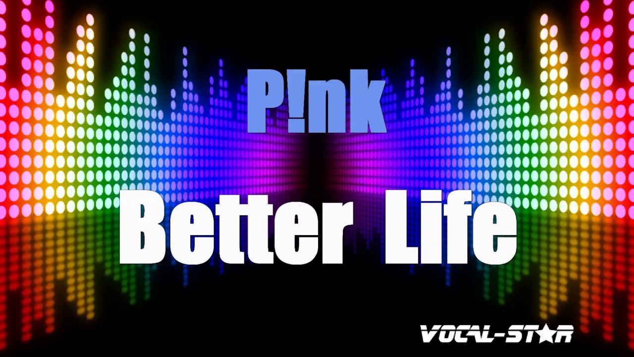 Better Life