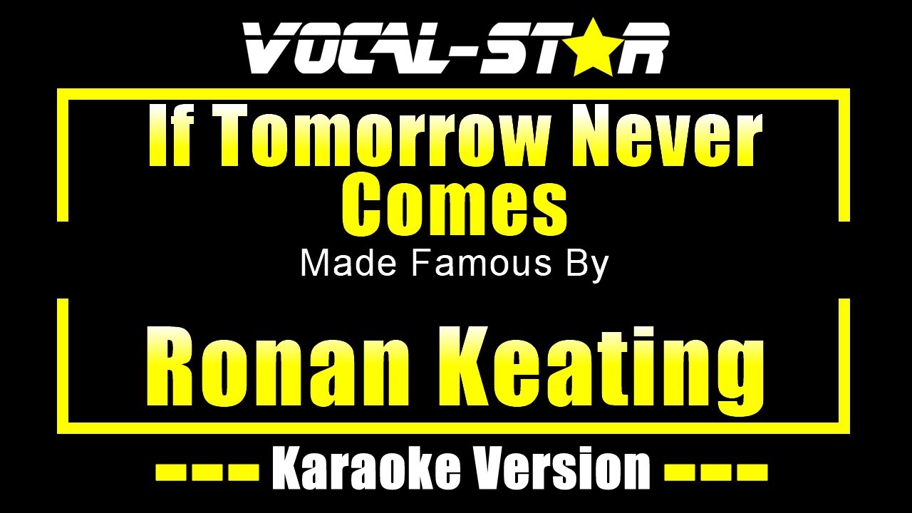 If Tomorrow Never Comes