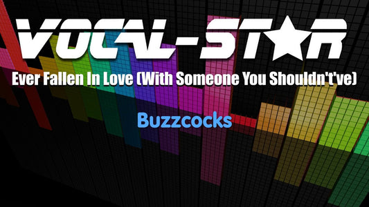 Ever Fallen In Love (With Someone You Shouldn’t Have)