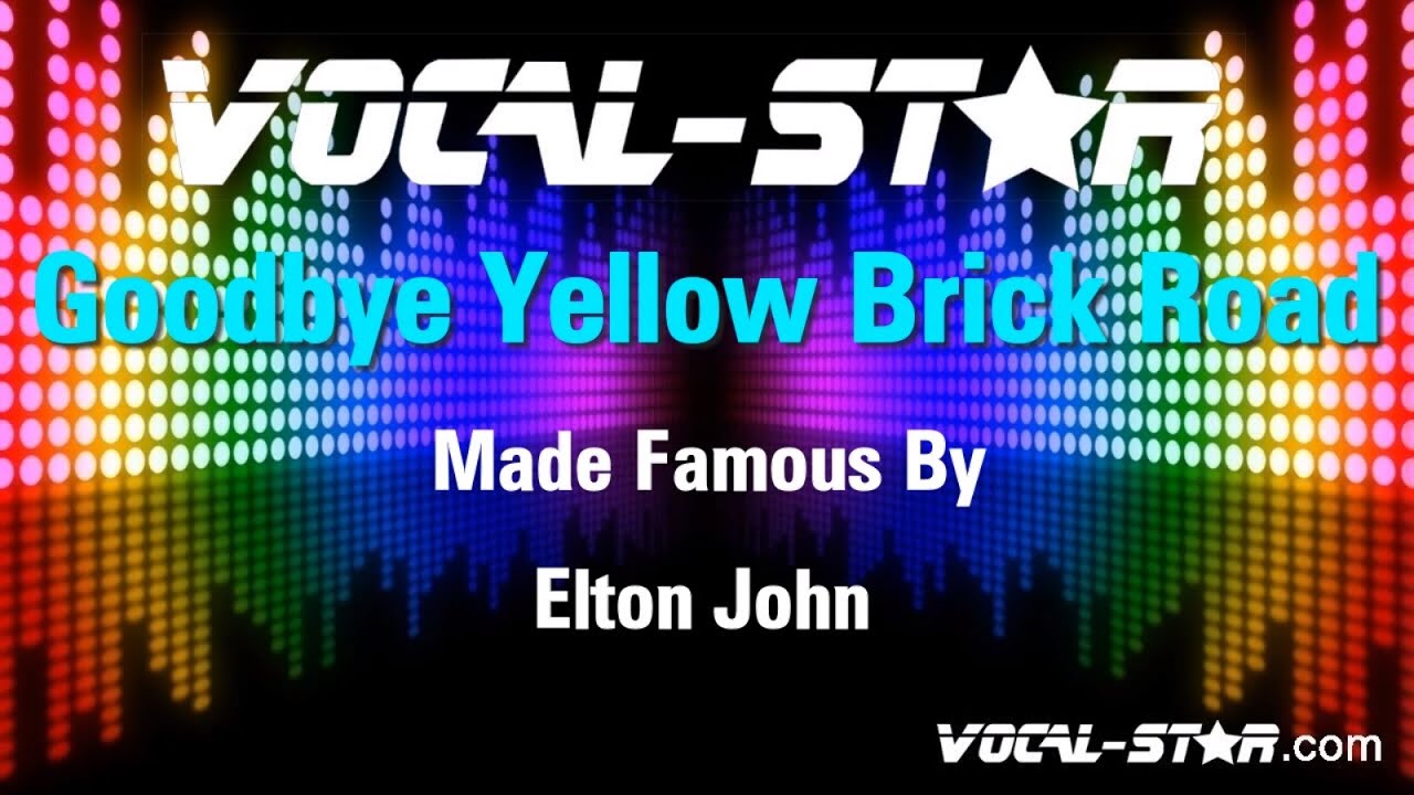 Goodbye Yellow Brick Road